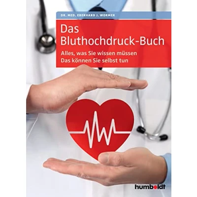 Abbildung von Das Bluthochdruck Buch: Alles, was Sie wissen müssen. können selbst tun