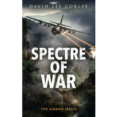 Abbildung von Spectre of War: A Vietnam War Novel (The Airmen Series, Band 19)