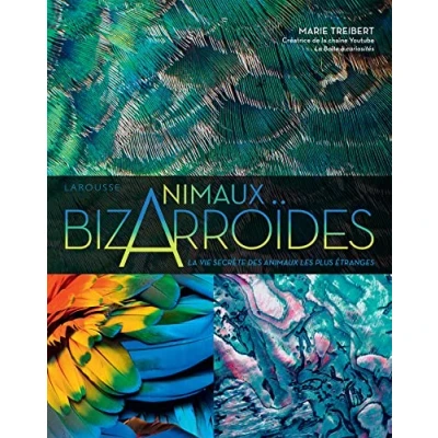 Abbildung von Bizarroïdes ! La vie secrète des animaux les plus étranges