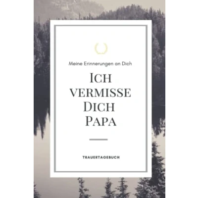 Abbildung von Trauer Geschenk ich vermisse Dich Papa: zur Erinnerung, Vorlage zum Ausfüllen, Platz für Fotos und viele Erinnerungen sowie blanko Linien ... (6x9 Zoll) mit 130 Seiten Notizbuch Buch