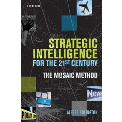 Abbildung von Strategic Intelligence for The 21st Century: Mosaic Method