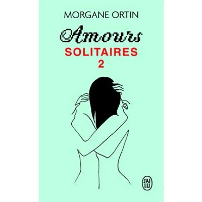 Abbildung von Amours Solitaires Une petite Eternite: éternité