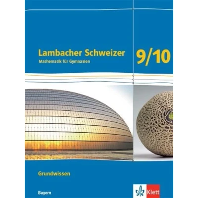 Abbildung von Lambacher Schweizer Mathematik Grundwissen 9/10. Ausgabe Bayern: Arbeitsheft zum Nachschlagen Klassen 9/10 (Lambacher Schweizer. für Bayern ab 2017)