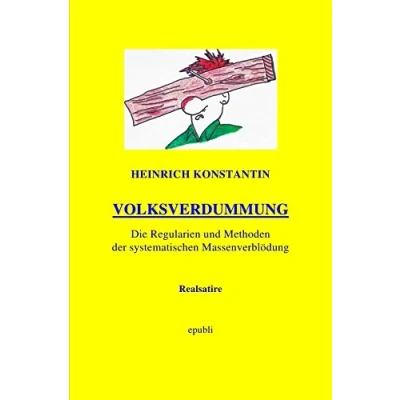 Abbildung von VOLKSVERDUMMUNG: Regularien und Methoden der systematischen Massenverblödung