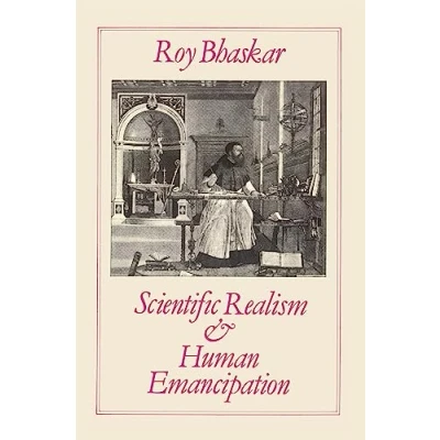 Abbildung von Scientific Realism and Human Emancipation (Key Texts in Critical Realism)