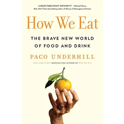 Abbildung von How We Eat: The Brave New World of Food and Drink