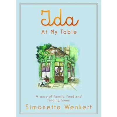 Abbildung von Ida At My Table: A story of family, food and finding home