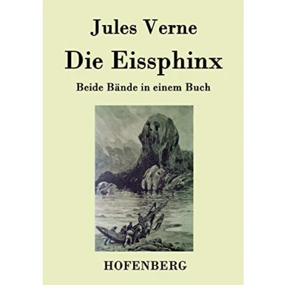 Abbildung von Die Eissphinx: Beide Bände in einem Buch