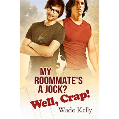Abbildung von My Roommate&#039;s a Jock? Well, Crap!: Volume 1 (The JOCK Series)