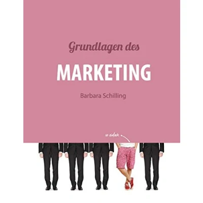 Abbildung von Grundlagen des Marketing: Einführung, Konzeption, Print, Online, Werbung, Branding, Media, PR, Marketingmix
