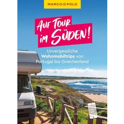 Abbildung von MARCO POLO Bildband Auf Tour im Süden! Unvergessliche Wohnmobiltrips von Portugal bis Griechenland