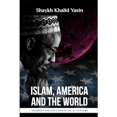 Abbildung von Islam, America and the World: Diversity Inclusion in 21st Century