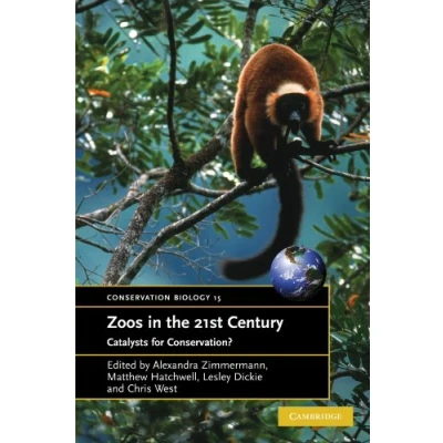 Abbildung von Zoos in the 21st Century: Catalysts for Conservation? (Conservation Biology)