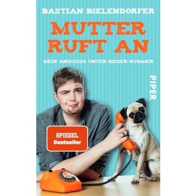 Abbildung von Mutter ruft an: Mein Anschiss unter dieser Nummer Ein lustiges Buch für zwischendurch