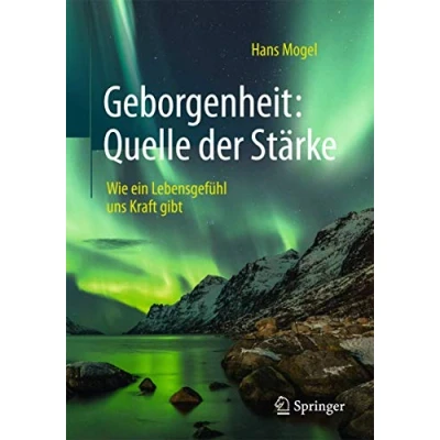 Abbildung von Geborgenheit: Quelle der Stärke: Wie ein Lebensgefühl uns Kraft gibt