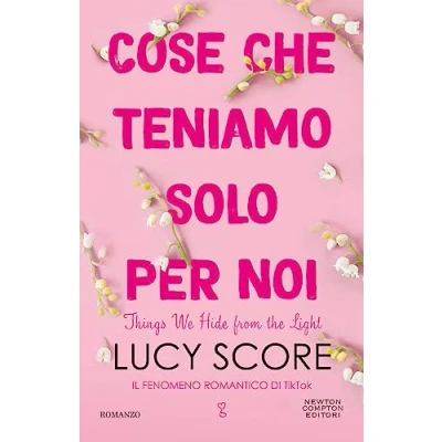 Abbildung von Cose che teniamo solo per noi. Things we hide from the light (Anagramma)