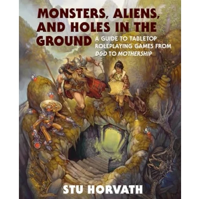 Abbildung von Monsters, Aliens, and Holes in the Ground: A Guide to Tabletop Roleplaying Games from D&amp;D Mothership