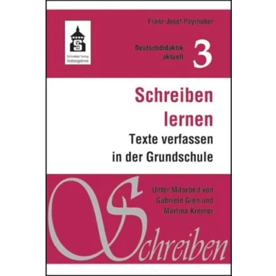 Abbildung von Schreiben lernen: Texte verfassen in der Grundschule (Deutschdidaktik aktuell)