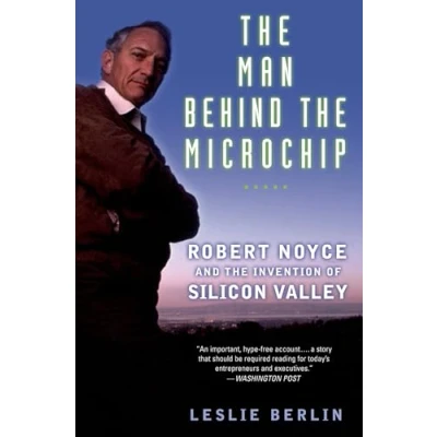 Abbildung von the Man Behind Microchip: Robert Noyce and Invention of Silicon Valley