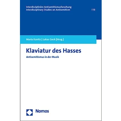 Abbildung von Klaviatur des Hasses: Antisemitismus in der Musik (Interdisziplinäre Antisemitismusforschung Interdisciplinary Studies on Antisemitism)