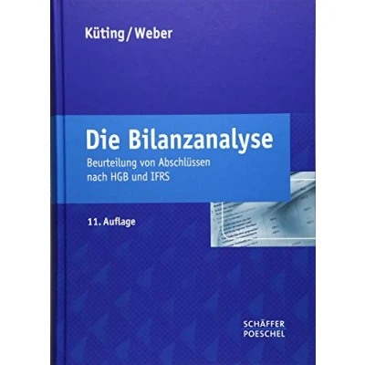 Abbildung von Die Bilanzanalyse: Beurteilung von Abschlüssen nach HGB und IFRS