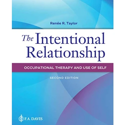 Abbildung von The Intentional Relationship: Occupational Therapy and Use of Self