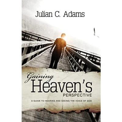 Abbildung von Gaining Heaven&#039;s Perspective: A guide to hearing and seeing the voice of God