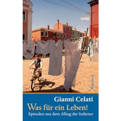 Abbildung von Was für ein Leben!: Episoden aus dem Alltag der Italiener (Quartbuch)