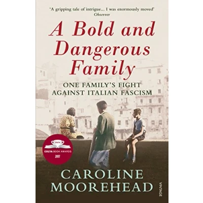Abbildung von A Bold and Dangerous Family: One Family’s Fight Against Italian Fascism (The Resistance Quartet)