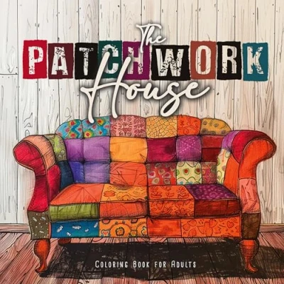 Abbildung von Das Patchwork Haus Malbuch für Erwachsene: Erwachsene Inneneinrichtung Möbel Muster Graustufen Ein ganzes ... for Adults Patterns Coloring Book