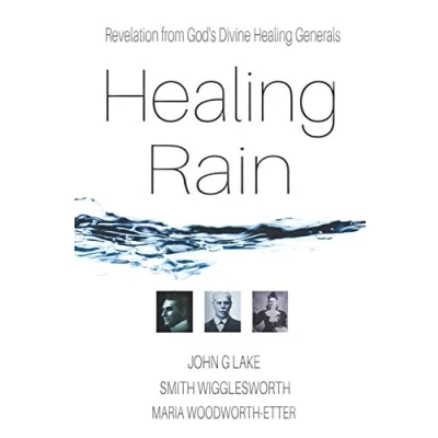 Abbildung von Healing Rain: Revelation from God&#039;s Divine Generals
