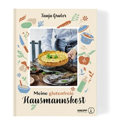 Abbildung von Meine glutenfreie Hausmannskost. Über 60 Rezepte für die liebsten Klassiker der Hausmannskost (Glutenfrei kochen und backen)