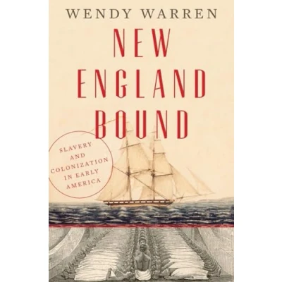 Abbildung von New England Bound: Slavery and Colonization in Early America
