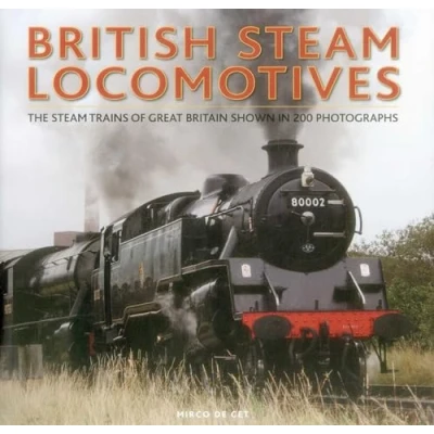 Abbildung von British Steam Locomotives: The Trains of Great Britain Shown in 200 Photographs