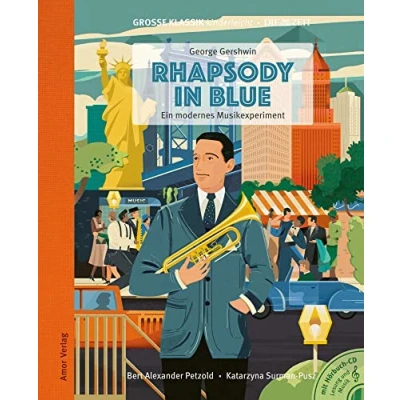 Abbildung von Rhapsody in Blue Ein modernes Musikexperiment: Große Klassik kinderleicht. DIE ZEIT Edition. (Buch mit CD)