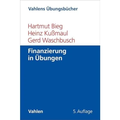 Abbildung von Finanzierung in Übungen (Vahlens Übungsbücher der Wirtschafts und Sozialwissenschaften)