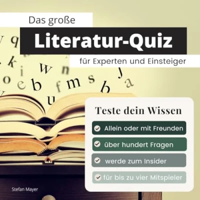 Abbildung von Das große Literatur Quiz für Experten und Einsteiger: Teste dein Wissen. Die besten Fragen über Schriftsteller, Bestseller, Romane Sachbücher. ... zum Geburtstag zu Weihnachten