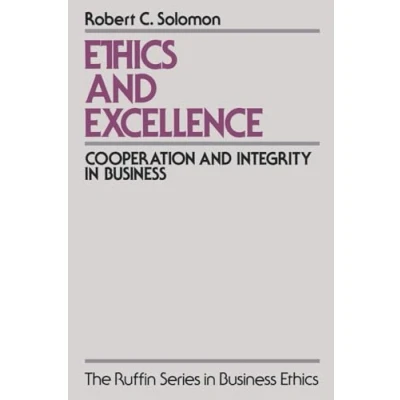 Abbildung von Ethics and Excellence: Cooperation Integrity in Business (The Ruffin Series Ethics)