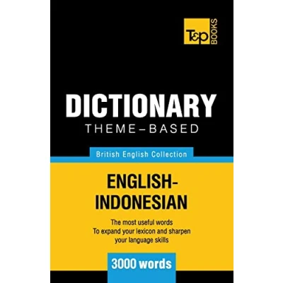 Abbildung von Theme based dictionary British English Indonesian 3000 words (British Collection, Band 86)