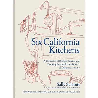 Abbildung von Six California Kitchens: a Collection of Recipes, Stories, and Cooking Lessons from Pioneer Cuisine