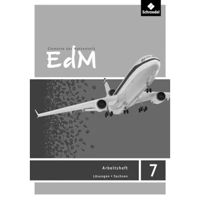 Abbildung von Elemente der Mathematik SI Ausgabe 2012 für Sachsen: Lösungen Arbeitsheft 7: Sekundarstuf e1