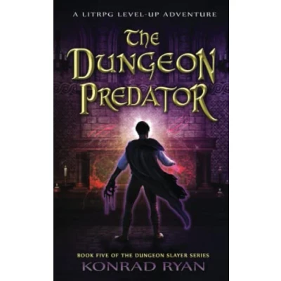 Abbildung von The Dungeon Predator: A LitRPG Level Up Adventure (The Slayer Series, Band 5)