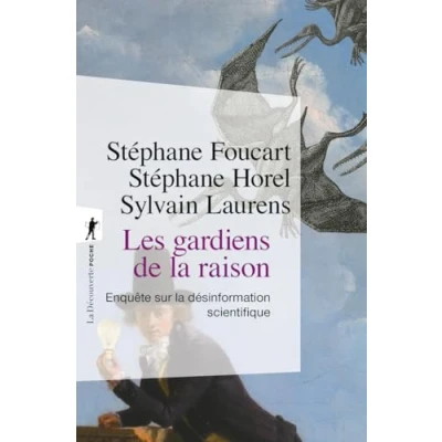 Abbildung von Les gardiens de la raison Enquête sur désinformation scientifique édition augmentée