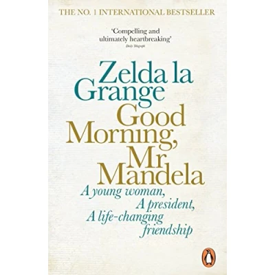 Abbildung von Good Morning, Mr Mandela: A Young woman, president, life changing friendship