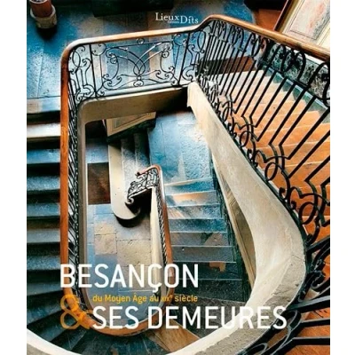 Abbildung von Besancon Et Ses Demeures: Du Moyen Age au XIXe siècle