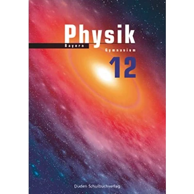 Abbildung von Duden Physik Sekundarstufe II Bayern 12. Schuljahr: Schulbuch