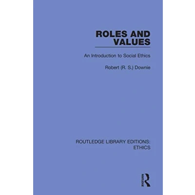 Abbildung von Roles and Values: An Introduction to Social Ethics (Routledge Library Editions: Ethics)