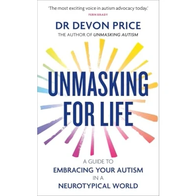 Abbildung von Unmasking for Life: a Guide to Embracing your Autism in Neurotypical World