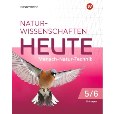 Abbildung von Naturwissenschaften Heute Mensch Natur Technik Ausgabe 2022 für Gymnasien in Thüringen: Schulbuch 5 / 6