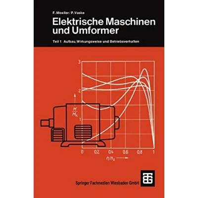 Abbildung von Elektrische Maschinen und Umformer: Teil 1 Aufbau, Wirkungsweise Betriebsverhalten (Leitfaden der Elektrotechnik)